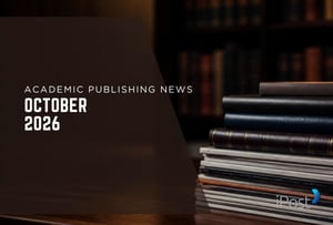 Academic publishing news October 2026: stack of journals on a library desk