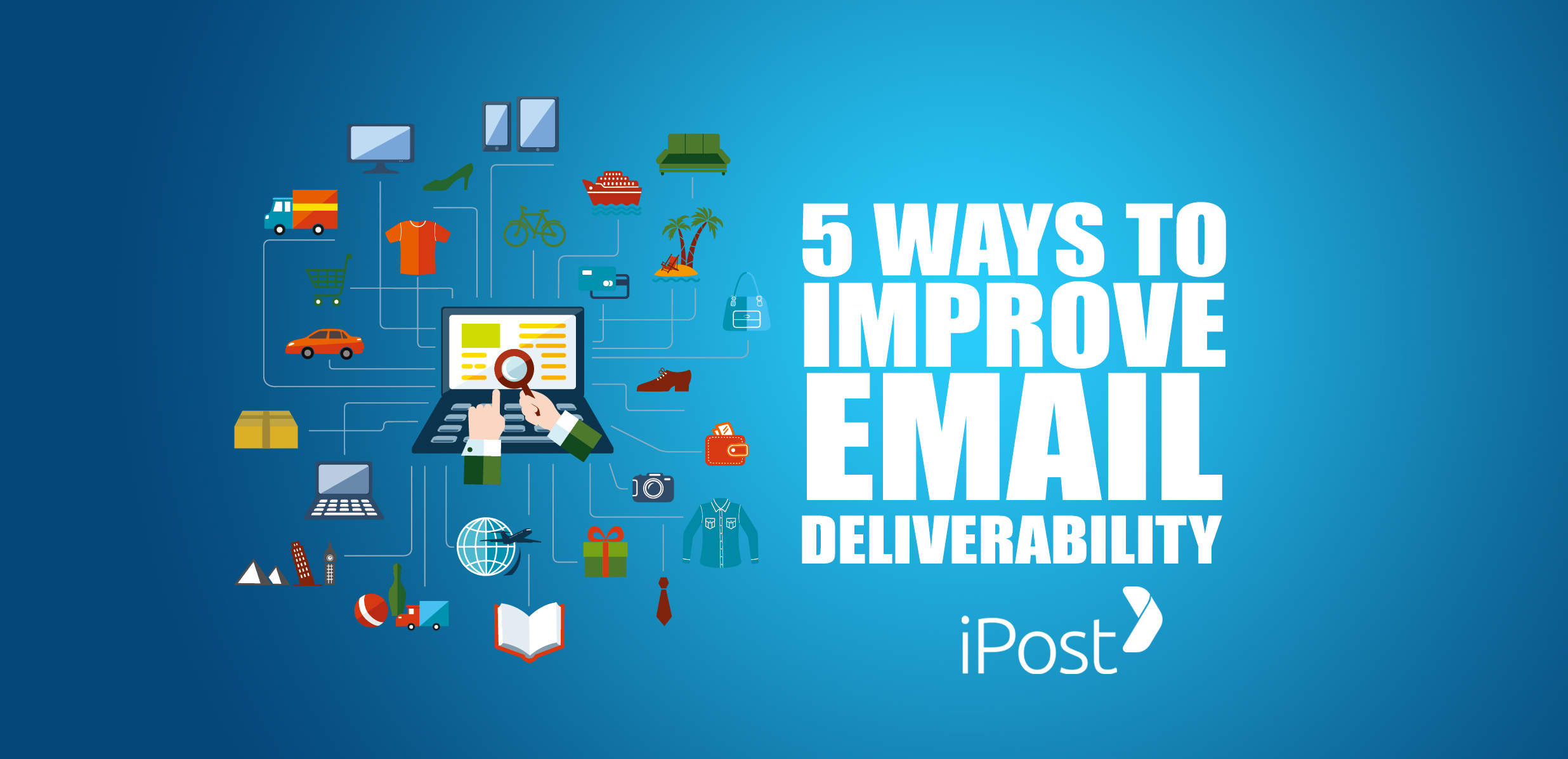5 Ways to Improve Email Deliverability 