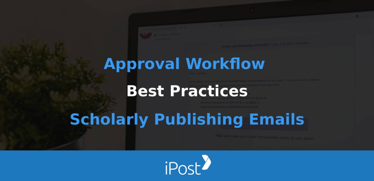 Approval Workflow Best Practices for Scholarly Publishing Emails